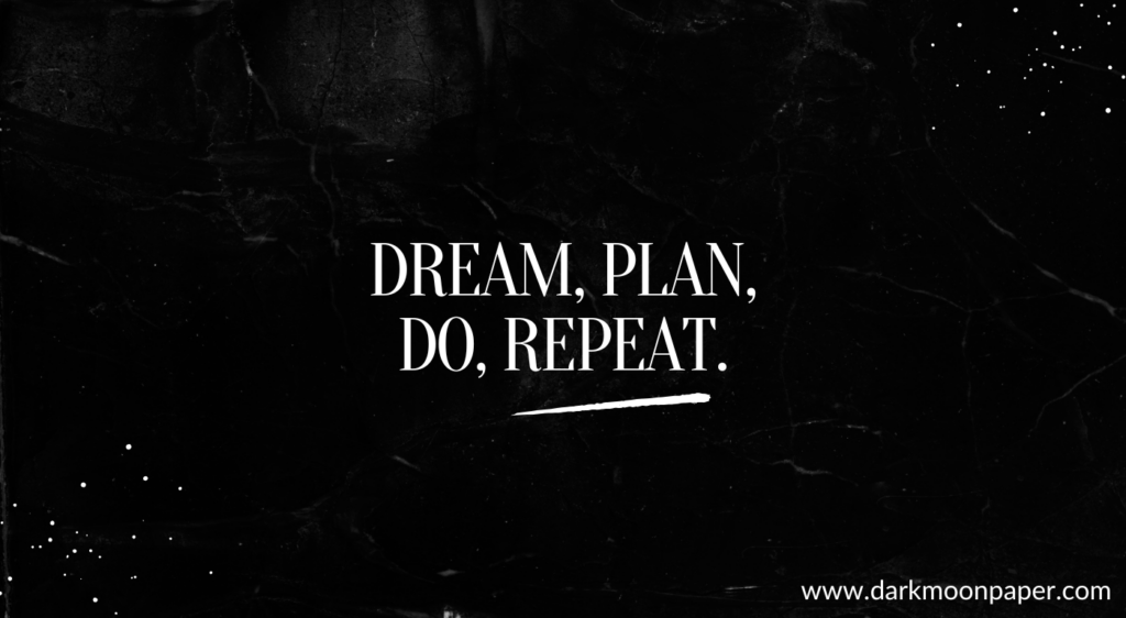 Stylized text that says dream, plan, do, repeat