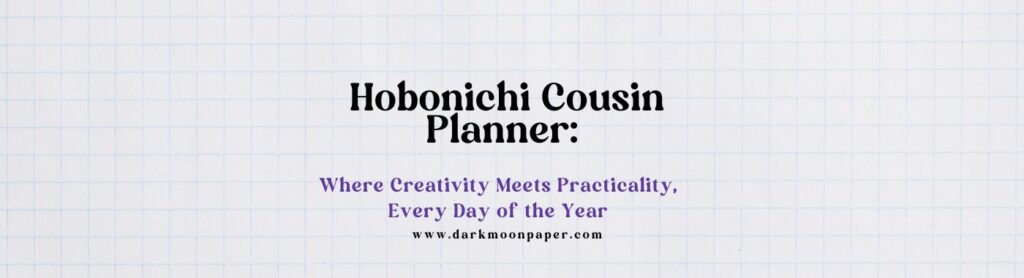 Hobonichi Cousin Planner: Where Creativity Meets Practicality Every Day Of the Year