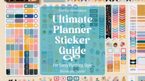 ultimate guide to choosing planner stickers